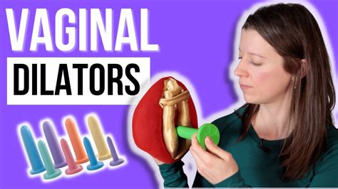 Painful Sex After Baby How To Use Dilators To Stretch Your Vagina Youtube