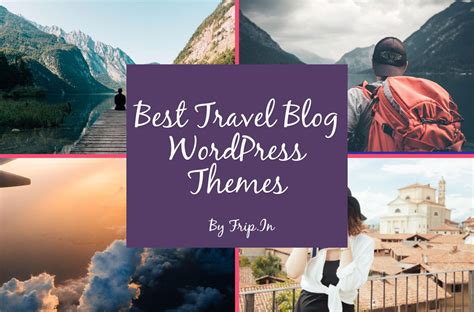 Best Travel Blog Wordpress Themes Frip In