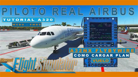 A32nx Flybywire Piloto Real A320 Tutorial A320 Mcdu Msfs Youtube