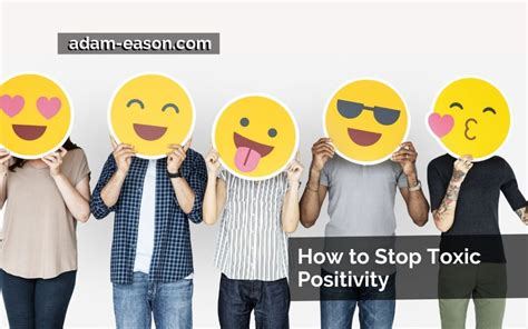 How To Stop Toxic Positivity Adam Eason