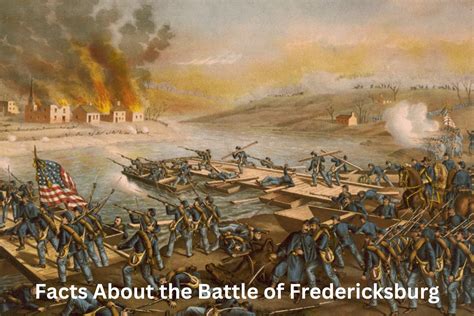 10 Facts About The Battle Of Fredericksburg Have Fun With History