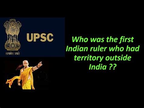 Upsc Gk Mcq India Ii Who Was The First Indian Ruler Who Had