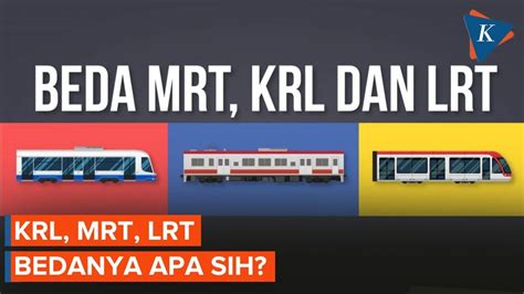 Apa Saja Perbedaan KRL MRT Dan LRT YouTube