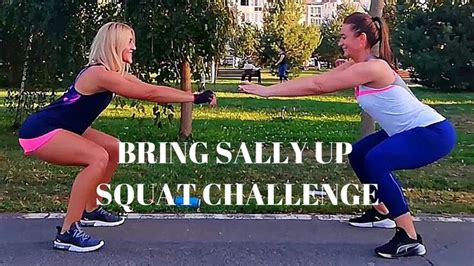 I will be happy to see your. Bring Sally Up Squat Challenge - Bring Sally up Song ...
