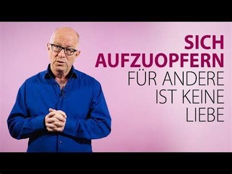 Es gibt nette botschaften oder augenzwinkernde nachrichten. Robert Betz - Sich aufzuopfern für andere ist keine Liebe ...