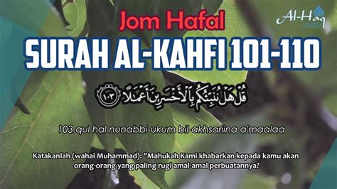 Surah Al Kahfi Rumi 101 106 Al Kahfi Ayat 101 110 Untuk Selamat Dari