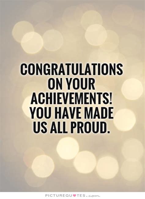 Proud Of Your Accomplishments Quotes Quotesgram