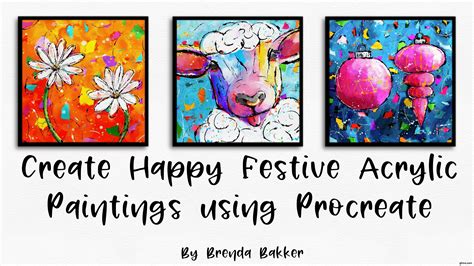 Create Happy And Vibrant Acrylic Paintings On Your Ipad Using Procreate