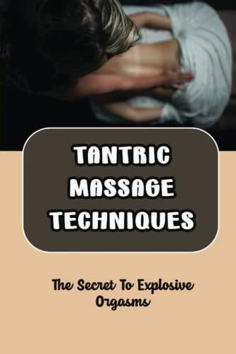 Tantric Massage Techniques The Secret To Explosive Orgasms By Jewell Boudle Goodreads