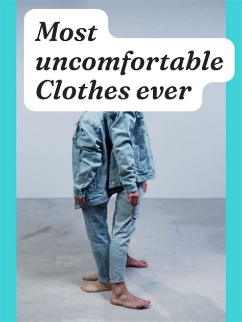 Most Uncomfortable Clothes Ever Sewguide