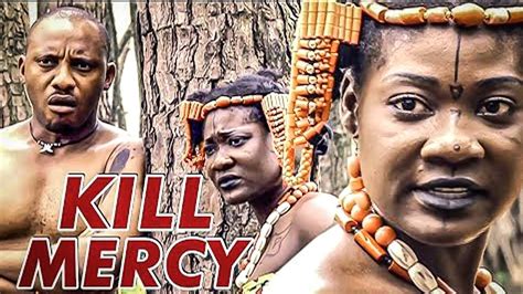 Kill Mercy New Mercy Johnson Movie Release New Movie Nigerian Latest Movie Youtube