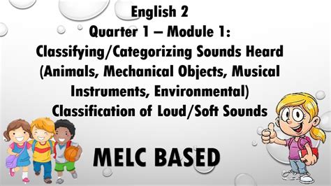 Classifying Categorizing Sounds Heard And Classification Of Loud Soft Sounds English 2 Melc
