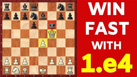 How To Win Every Chess Game Win Fast With 1 E4 Youtube