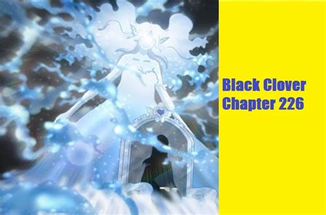 Black Clover Manga Chapter 226 Spoiler Release Date Raw Scan