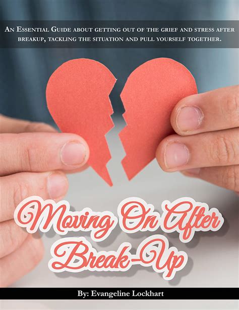 moving on after breakup how to get over a love breakup by evangeline lockhart goodreads