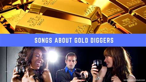 20 Songs About Gold Diggers Musical Mum