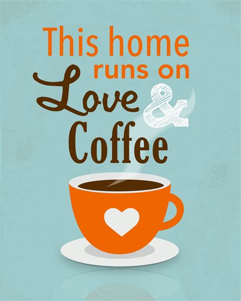 Free Coffee Printable — With The Inspirational Coffee Quote This Home