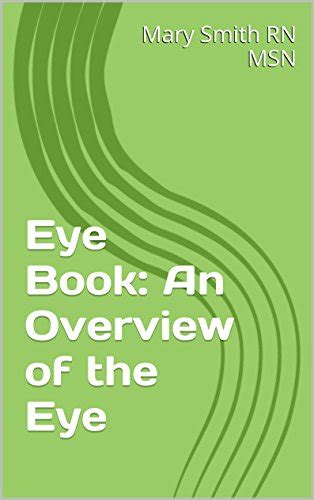 Eye Book An Overview Of The Eye Few Facts About The Eye Book 1 Ebook