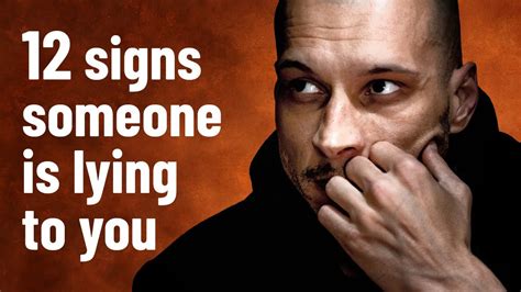12 signs someone is lying to you youtube