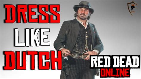 Dutch Van Der Linde Red Dead Redemption 2 Outfit Guide Red Dead