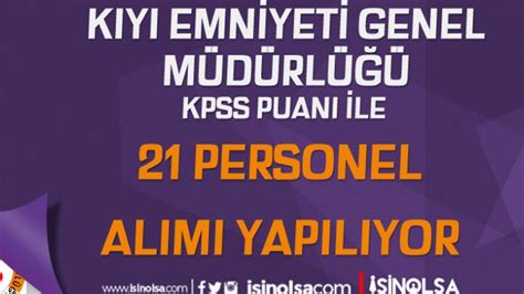 Kıyı Emniyeti KPSS İle 21 Kamu Personeli Alım İlanı Yayımladı Kamu