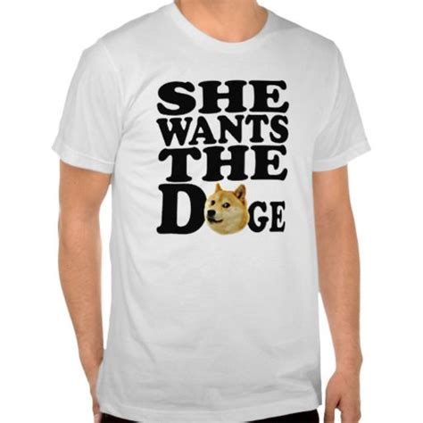 She Wants The Doge T Shirt Zazzle Doge T Shirt Doge Shirt Shirts