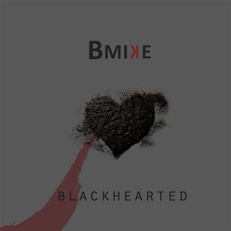 Blackhearted By Bmike On Spotify