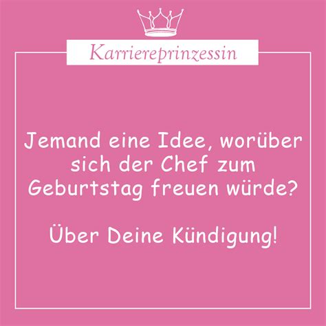 Chef sprüche, gedichte, zitate kostenlos auf. Karriereprinzessin: Jemand eine Idee, worüber sich der ...