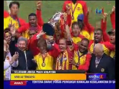 s(ə)laŋo(r)), also known by its arabic honorific darul ehsan, or abode of sincerity, is one of the 13 states of malaysia. PIALA MALAYSIA 2015: SELANGOR JUARA, MISI 33 TAHUN ...