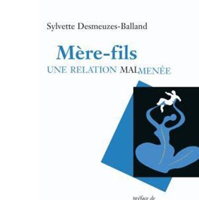 La Relation M Re Fils Broch Sylvette Desmeuzes Balland Achat Livre Fnac