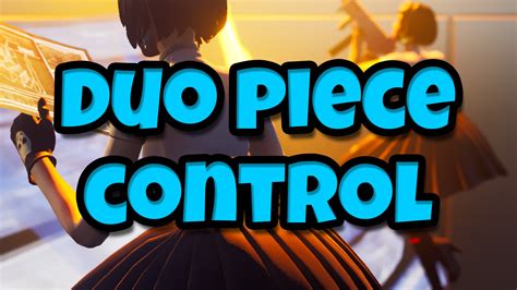 Duo Piece Control 0115 6810 2242 By Danoploid Fortnite