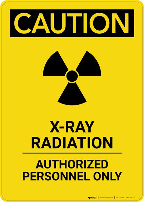 Caution X Ray Radiation Authorized Personnel Only Portrait Wall Sign