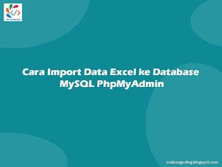 Panduan Cepat: Cara Import Data Excel ke Heidisql