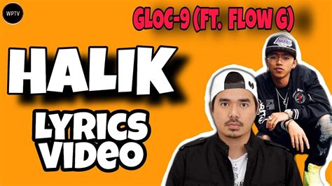 Gloc 9 Ft Flow G Halik Lyric Video Youtube