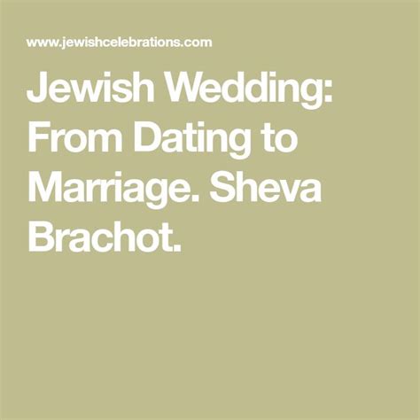 Jewish Wedding From Dating To Marriage Sheva Brachot Jewish Wedding Wedding Wedding Blessing
