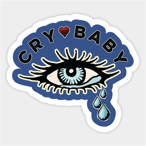 Cry Baby Cry Baby Sticker Teepublic