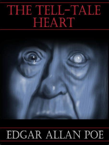 The Tell Tale Heart Edgar Allen Poe By Edgar Allan Poe Nook Book