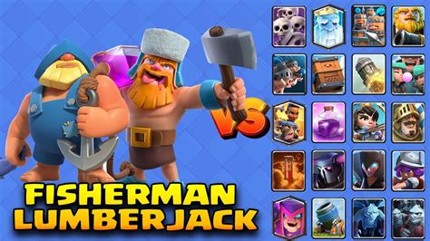 Fisherman Lumberjack Vs All Cards Clash Royale Royal Ovs Youtube