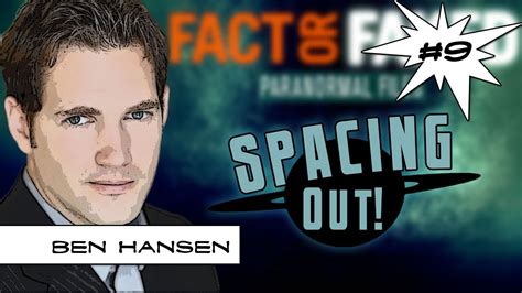 Ben Hansen Of Fact Or Faked Shows Stunning Ufo Footage Spacing Out