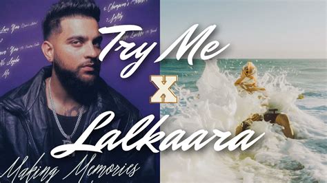 Try Me X Lalkaara Karan Aujla X Diljit Dosanjh Remix 2023 Latest Punjabi Songs 2023 Youtube