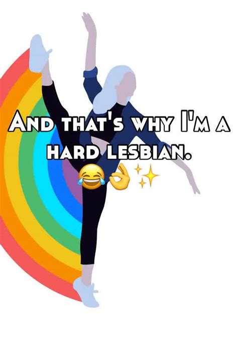 And Thats Why Im A Hard Lesbian 😂👌