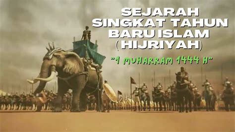 Sejarah Singkat Tahun Baru Islam Hijriyah 1 Muharram 1444 H Youtube