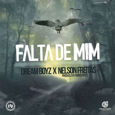 Dream Boyz Nelson Freitas Falta De Mim Download Mp