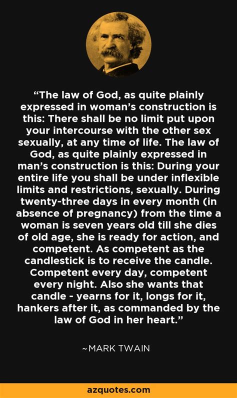 Mark Twain Quote The Law Of God As Quite Plainly Expressed In Woman S