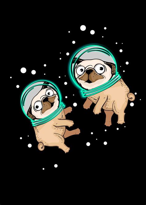 Pug T Astronaut Dog Poster By Pangolinarts Displate