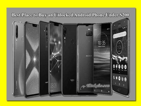 Best Offer 10 Best Unlocked Phones Under 200 Dollars In 2021