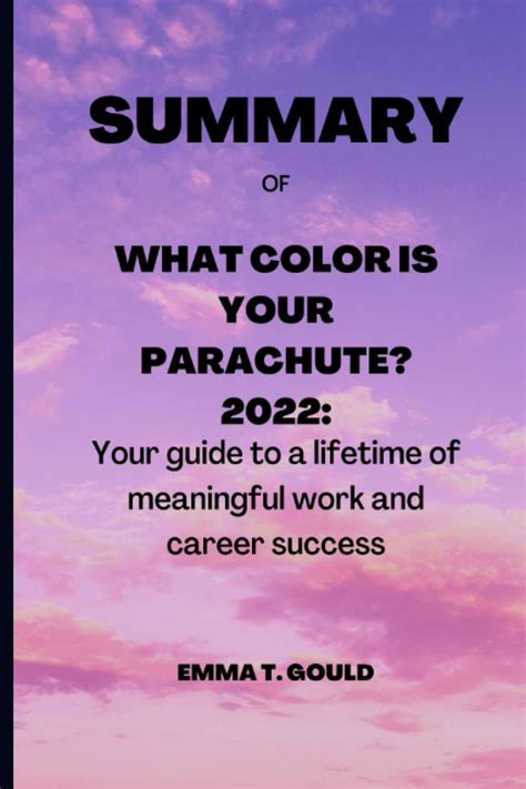 Summary Of What Color Is Your Parachute 2022 Your Guide To A Lifetime