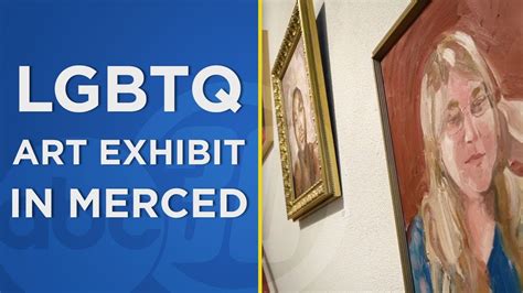 Merced Art Exhibit Identity Celebrates Lgbtq Community Youtube