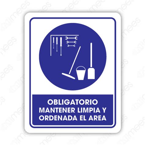 Sob 032 Señalamiento Obligatorio Mantener Limpia Y Ordenada El Area