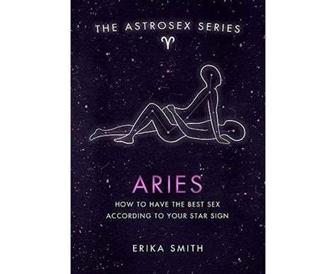 Astrosex Aries How To Have The Best Sex According To Your Star Sign